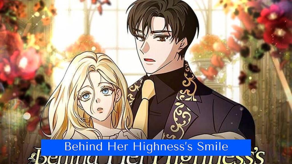 مانهوا Behind Her Highness’s Smile