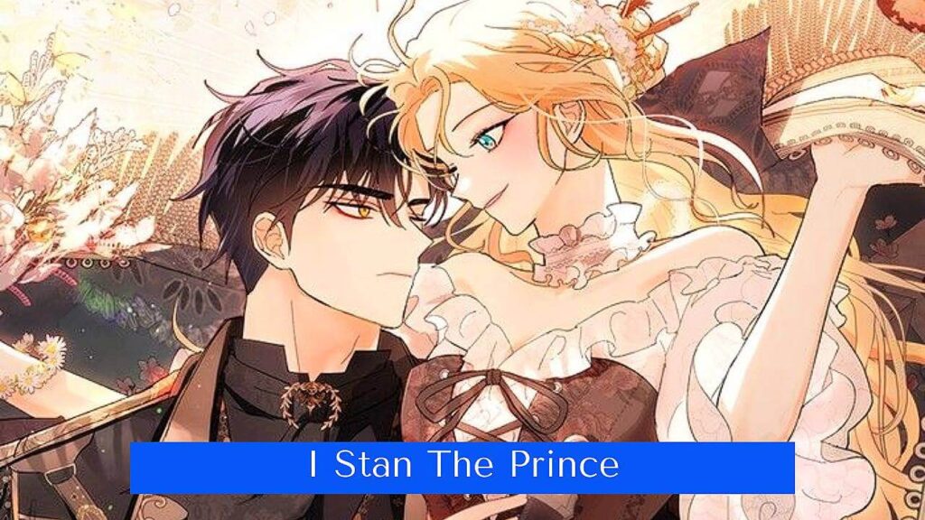 أفضل مانهوا رومانسية بين النبيل والعامة – مانهوا I Stan The Prince
