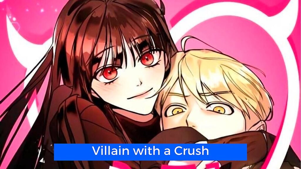 10 مانهوا رومانسية من الأعداء إلى العشاق تستحق القراءة - Villain with a Crush