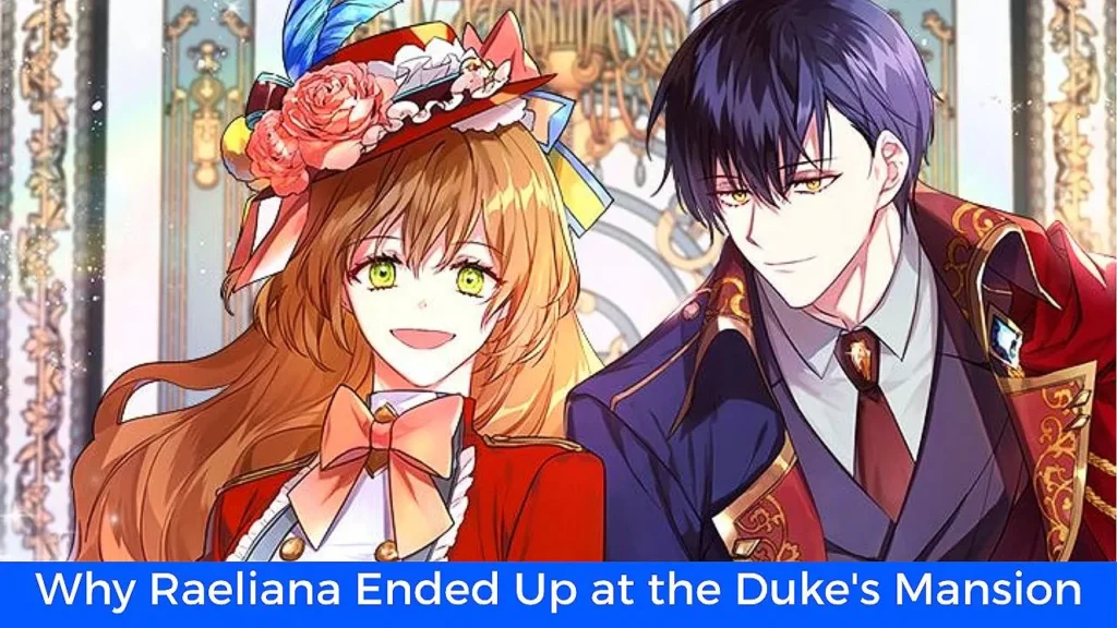 أفضل 60 مانهوا رومانسية تاريخية مكتملة: مانهوا Why Raeliana Ended Up at the Duke's Mansion