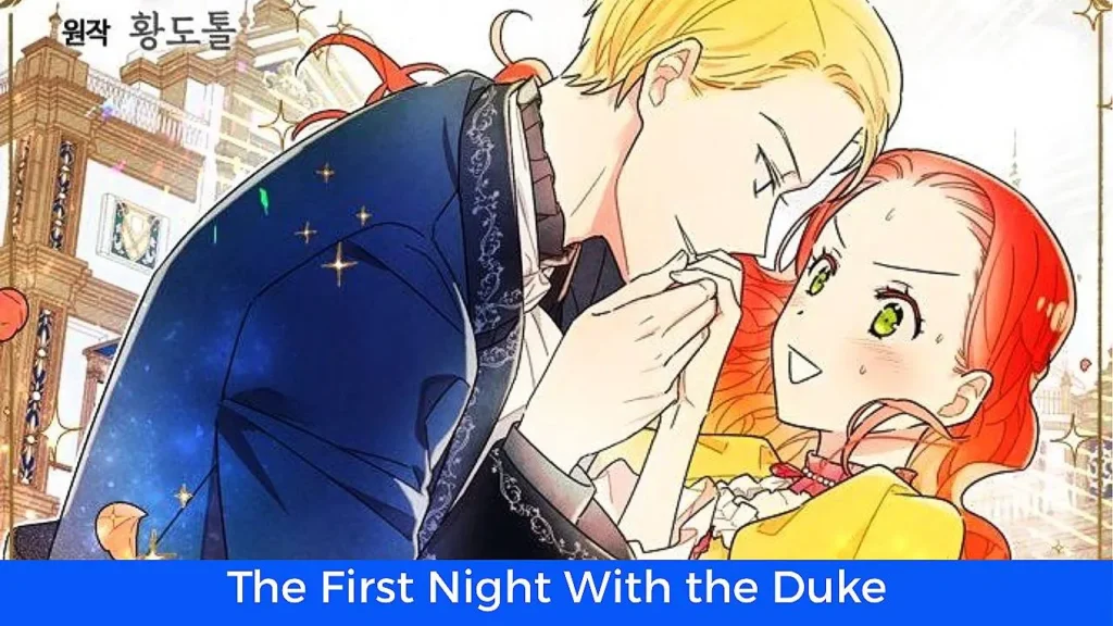 31 - أفضل 60 مانهوا رومانسية تاريخية مكتملة: مانهوا The First Night With the Duke