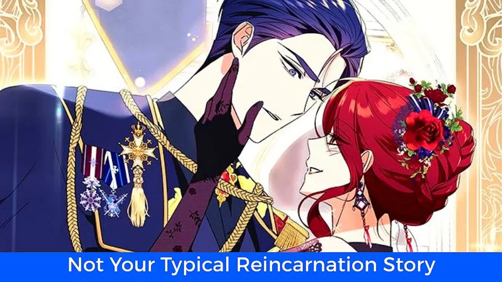 31 - أفضل 60 مانهوا رومانسية تاريخية مكتملة: مانهوا Not Your Typical Reincarnation Story