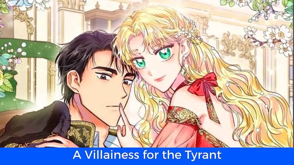 أفضل 60 مانهوا رومانسية تاريخية مكتملة: مانهوا A Villainess for the Tyrant