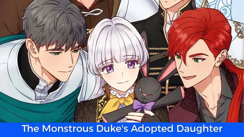 أفضل 60 مانهوا رومانسية تاريخية مكتملة: مانهوا The Monstrous Duke's Adopted Daughter
