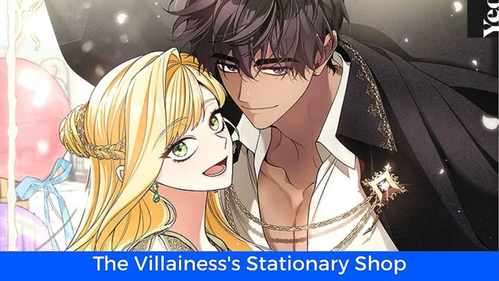 أفضل 60 مانهوا رومانسية تاريخية مكتملة: مانهوا The Villainess's Stationary Shop