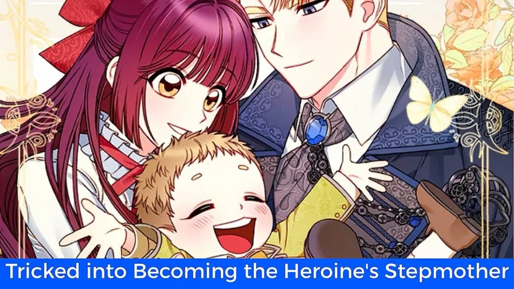 أفضل 60 مانهوا رومانسية تاريخية مكتملة: مانهوا Tricked into Becoming the Heroine's Stepmother
