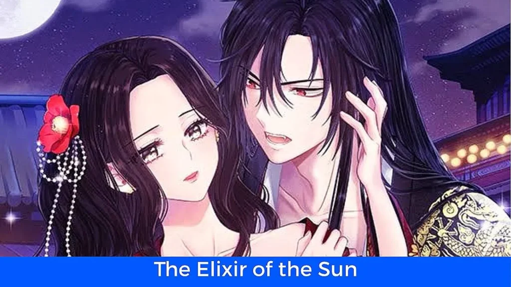 أفضل 60 مانهوا رومانسية تاريخية مكتملة: مانهوا The Elixir of the Sun