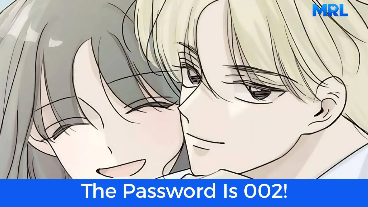 أفضل 80 مانهوا رومانسية حديثة مكتملة - مانهوا The Password Is 002!