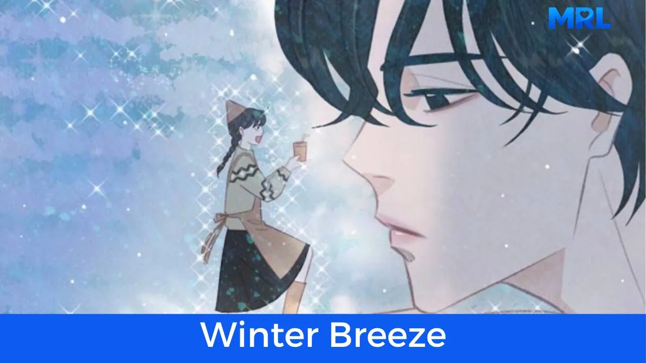 أفضل 80 مانهوا رومانسية حديثة مكتملة - مانهوا Winter Breeze