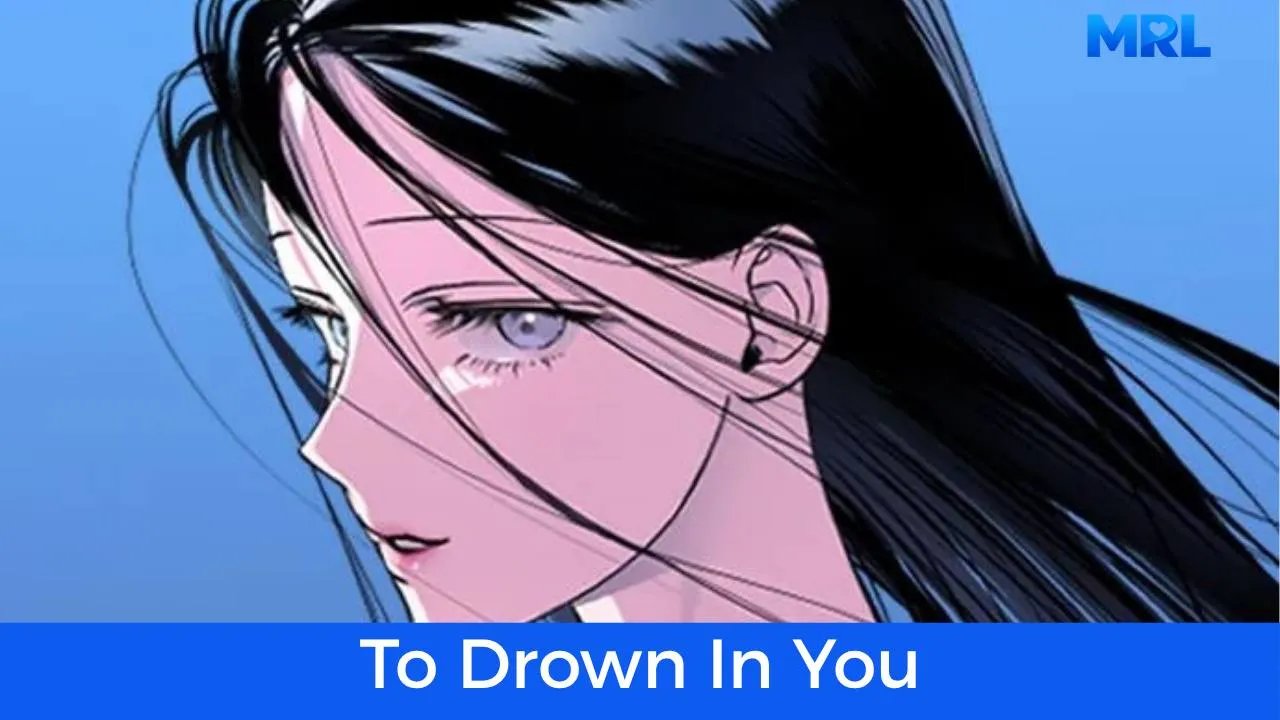 أفضل 80 مانهوا رومانسية حديثة مكتملة - مانهوا To Drown In You