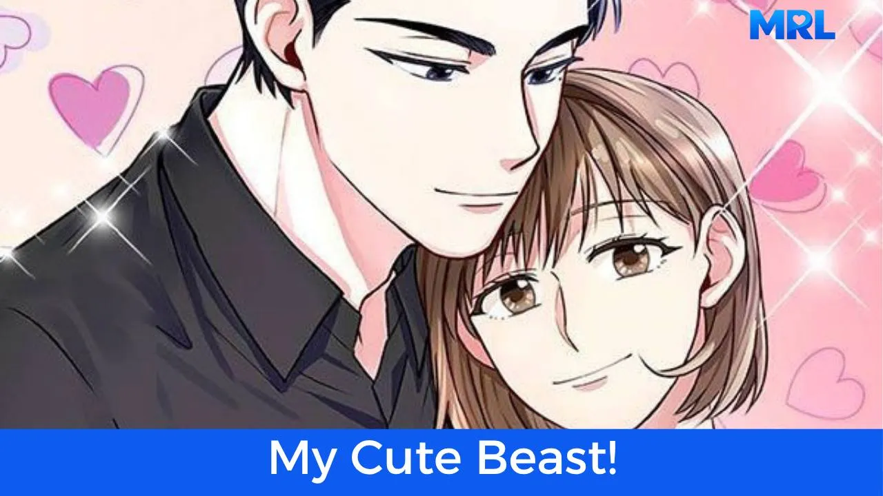 أفضل 80 مانهوا رومانسية حديثة مكتملة - مانهوا My Cute Beast!