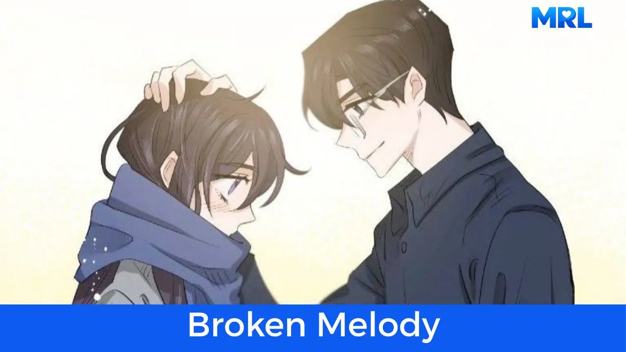 أفضل 80 مانهوا رومانسية حديثة مكتملة - مانهوا Broken Melody