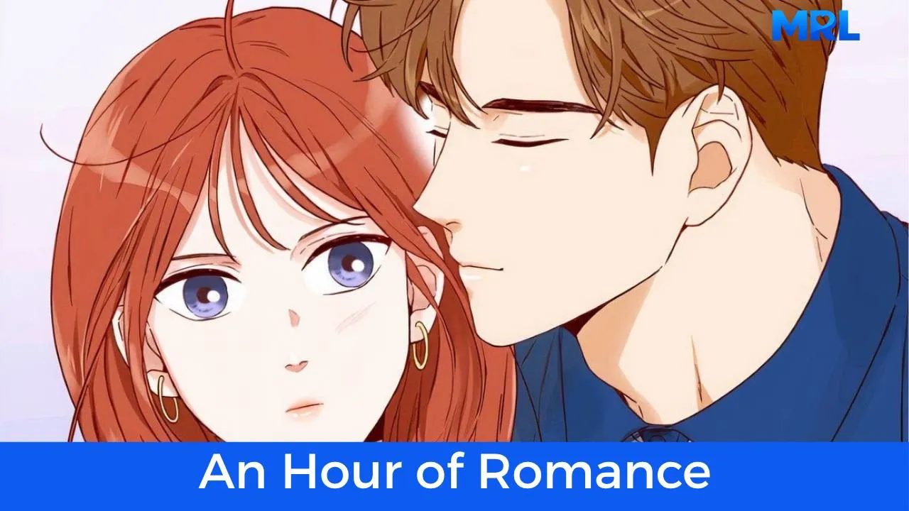 أفضل 80 مانهوا رومانسية حديثة مكتملة - مانهوا An Hour of Romance