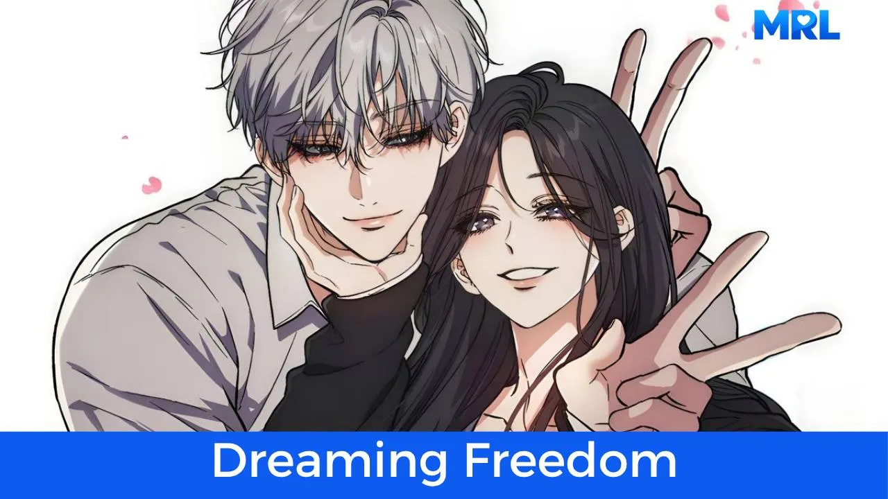 أفضل 80 مانهوا رومانسية حديثة مكتملة - مانهوا Dreaming Freedom