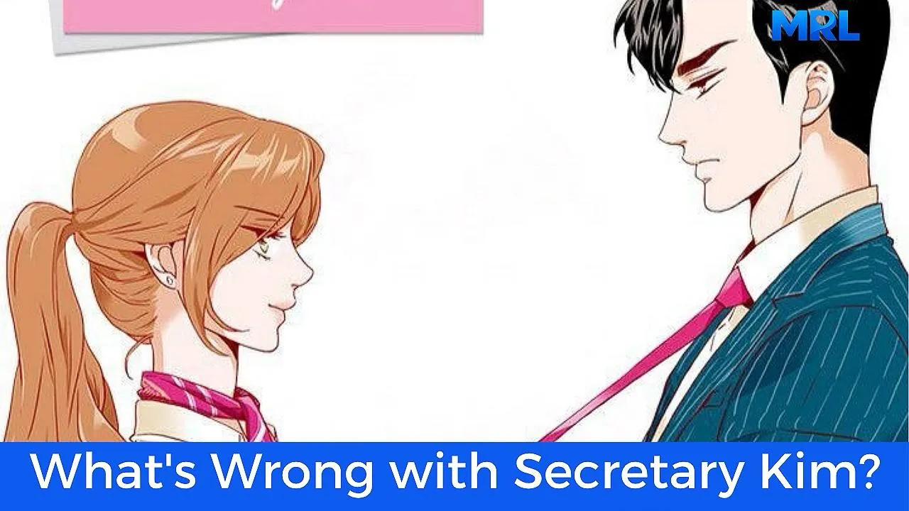 أفضل 80 مانهوا رومانسية حديثة مكتملة - مانهوا What's Wrong with Secretary Kim?